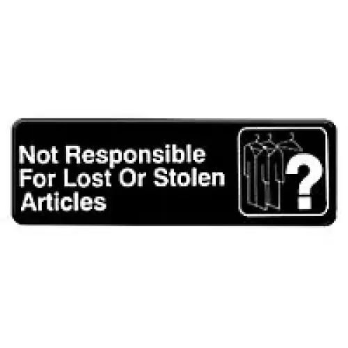 Thunder Group Not Responsible For Lost Or Stolen Articles Sign 9" x 3" (12 per Case) [PLIS9326BK] 